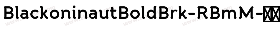 BlackoninautBoldBrk-RBmM字体转换