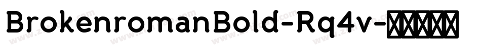 BrokenromanBold-Rq4v字体转换