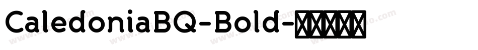 CaledoniaBQ-Bold字体转换