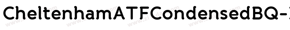 CheltenhamATFCondensedBQ-Bold字体转换