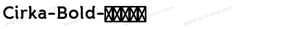 Cirka-Bold字体转换