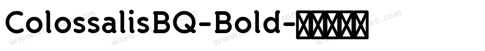 ColossalisBQ-Bold字体转换