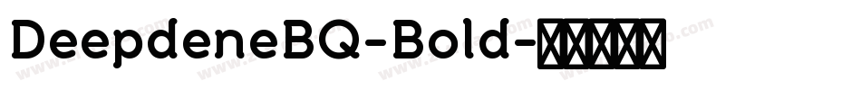 DeepdeneBQ-Bold字体转换
