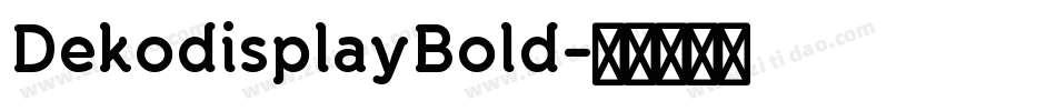 DekodisplayBold字体转换