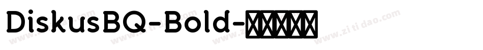 DiskusBQ-Bold字体转换