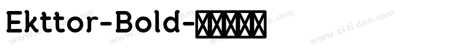 Ekttor-Bold字体转换