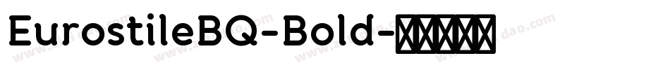 EurostileBQ-Bold字体转换