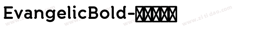 EvangelicBold字体转换