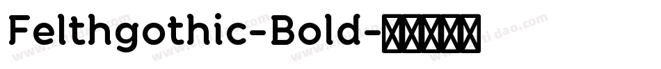 Felthgothic-Bold字体转换