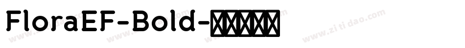 FloraEF-Bold字体转换