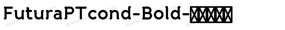 FuturaPTcond-Bold字体转换