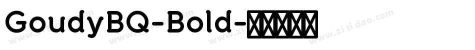 GoudyBQ-Bold字体转换