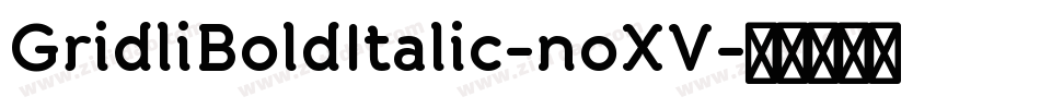 GridliBoldItalic-noXV字体转换