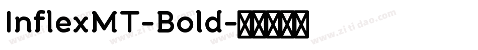 InflexMT-Bold字体转换