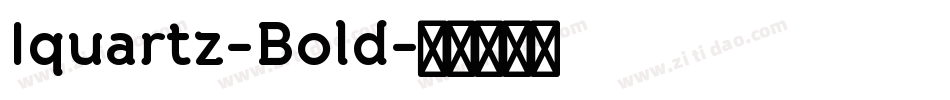 Iquartz-Bold字体转换