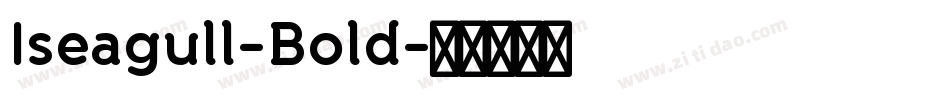 Iseagull-Bold字体转换