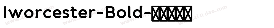 Iworcester-Bold字体转换