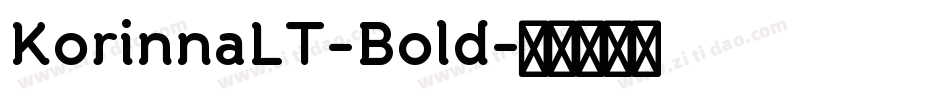 KorinnaLT-Bold字体转换 KorinnaLT-Bold字体转换