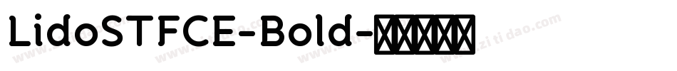 LidoSTFCE-Bold字体转换