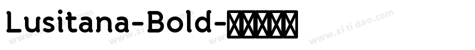 Lusitana-Bold字体转换
