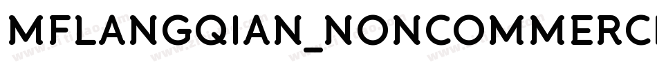 MFLANGQIAN_NONCOMMERCIAL-BOLD字体转换