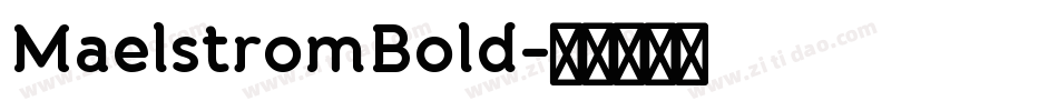 MaelstromBold字体转换