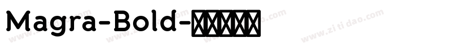 Magra-Bold字体转换