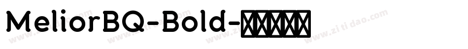 MeliorBQ-Bold字体转换