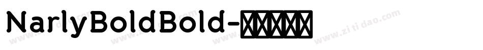 NarlyBoldBold字体转换
