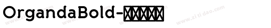 OrgandaBold字体转换