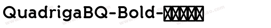 QuadrigaBQ-Bold字体转换