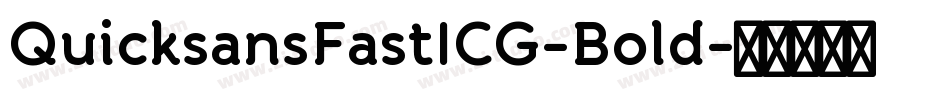 QuicksansFastICG-Bold字体转换