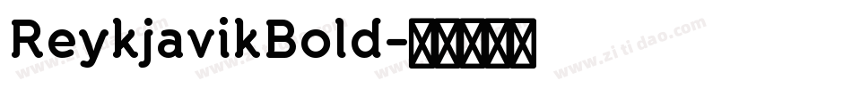ReykjavikBold字体转换 ReykjavikBold字体转换