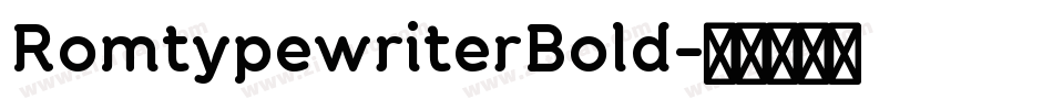 RomtypewriterBold字体转换