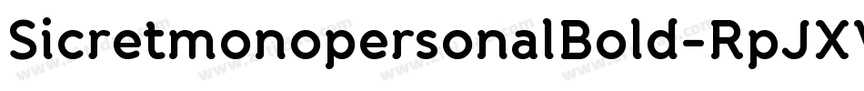 SicretmonopersonalBold-RpJXV字体转换 SicretmonopersonalBold-RpJXV字体转换