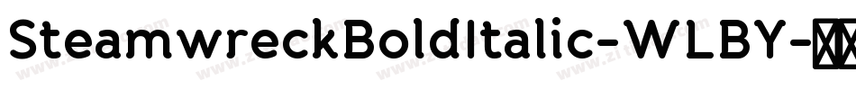 SteamwreckBoldItalic-WLBY字体转换