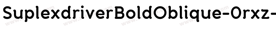 SuplexdriverBoldOblique-0rxz字体转换