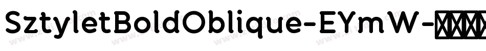 SztyletBoldOblique-EYmW字体转换
