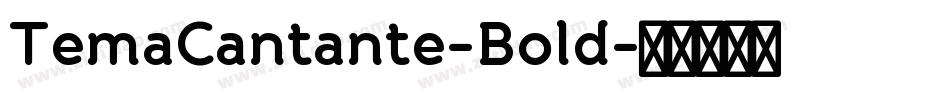 TemaCantante-Bold字体转换 TemaCantante-Bold字体转换