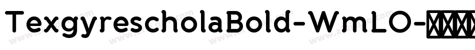 TexgyrescholaBold-WmLO字体转换