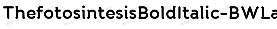 ThefotosintesisBoldItalic-BWLa3字体转换