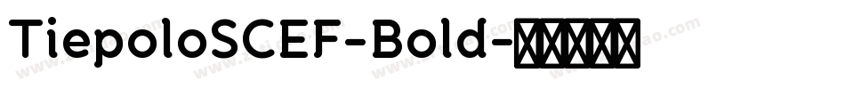 TiepoloSCEF-Bold字体转换