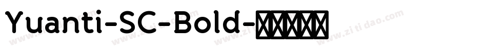 Yuanti-SC-Bold字体转换