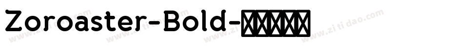 Zoroaster-Bold字体转换