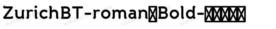 ZurichBT-roman，Bold字体转换