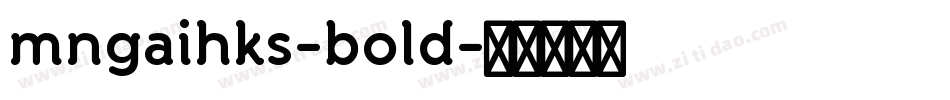 mngaihks-bold字体转换
