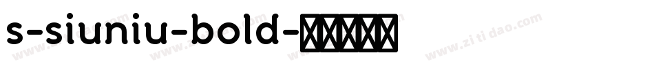 s-siuniu-bold字体转换