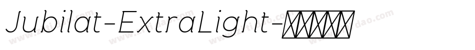 Jubilat-ExtraLight字体转换