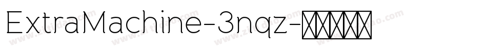 ExtraMachine-3nqz字体转换