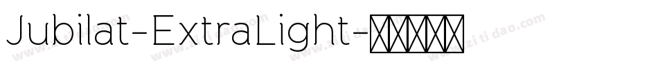 Jubilat-ExtraLight字体转换